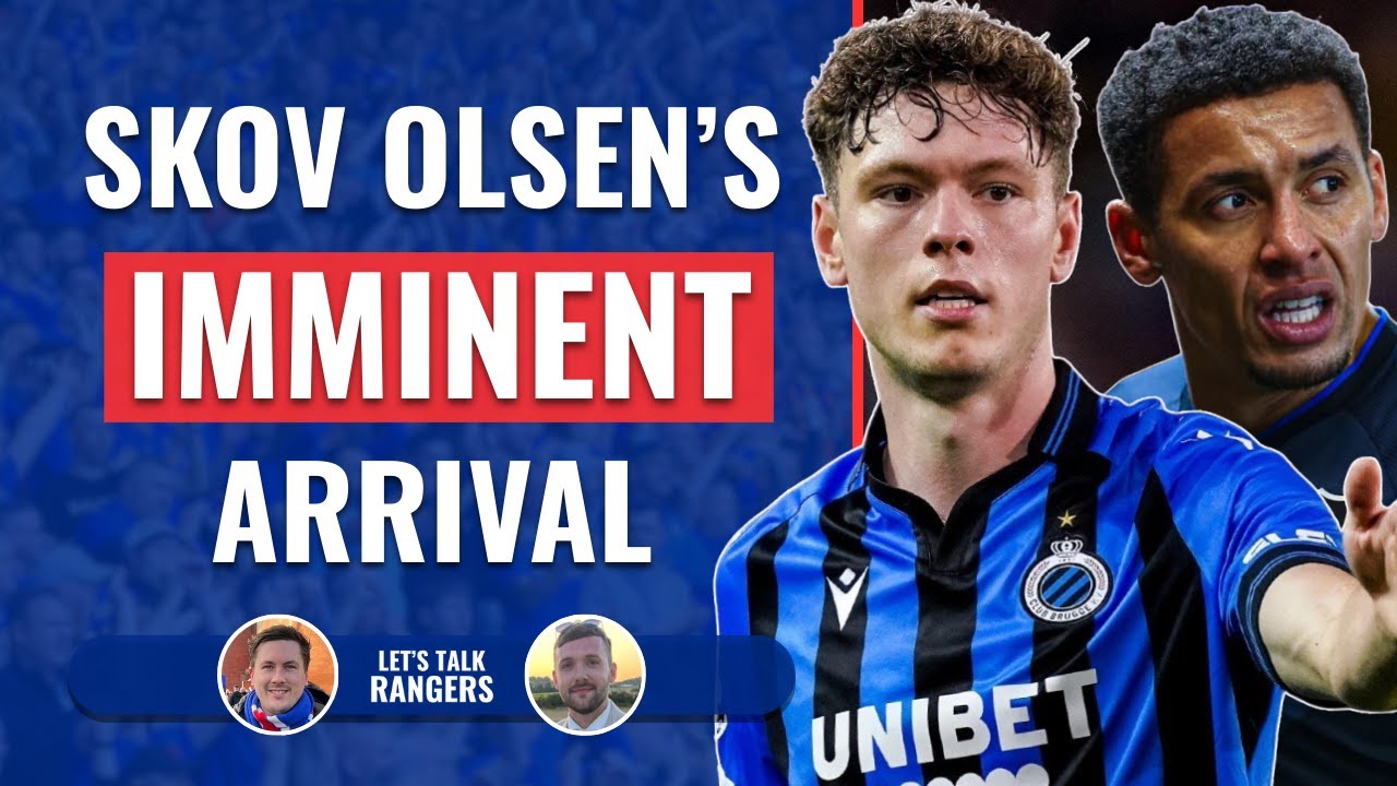 Rangers Set for Skov Olsen Arrival and the James Tavernier Question