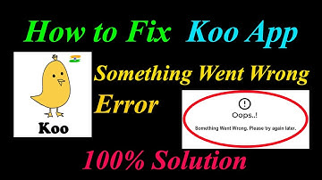 How to Fix Koo  Oops - Something Went Wrong Error in Android & Ios - Please Try Again Later