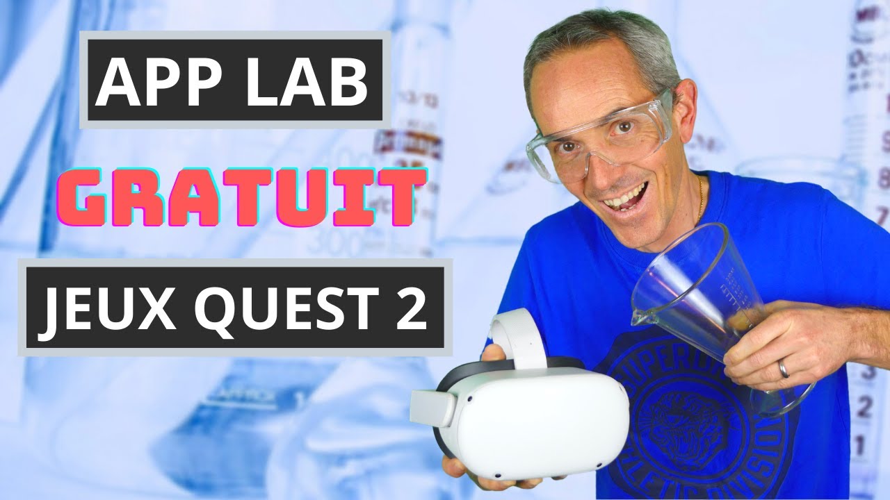 APP LAB JEUX Gratuit Meta Oculus Quest 2 - Tuto Installer APP LAB - Mon ...