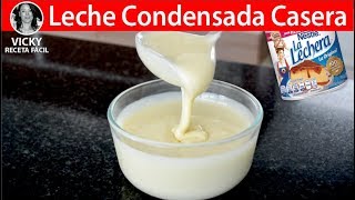 LECHE CONDENSADA CASERA (Lechera) | #VickyRecetaFacil