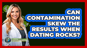 Can Contamination Skew The Results When Dating Rocks? - Earth Science Answers