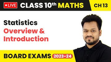 Statistics - Overview & Introduction | Class 10 Maths Chapter 13 | LIVE
