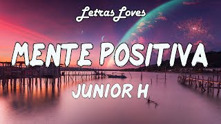 Junior H - Mente Positiva (Letras/Lyrics) chords