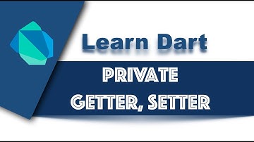 28 private getter setter in Dart | Dart for Beginners