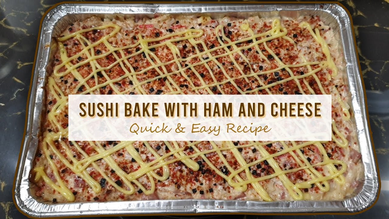 Sushi Bake with Ham and Cheese Super Yummy and Cheesy Quick and