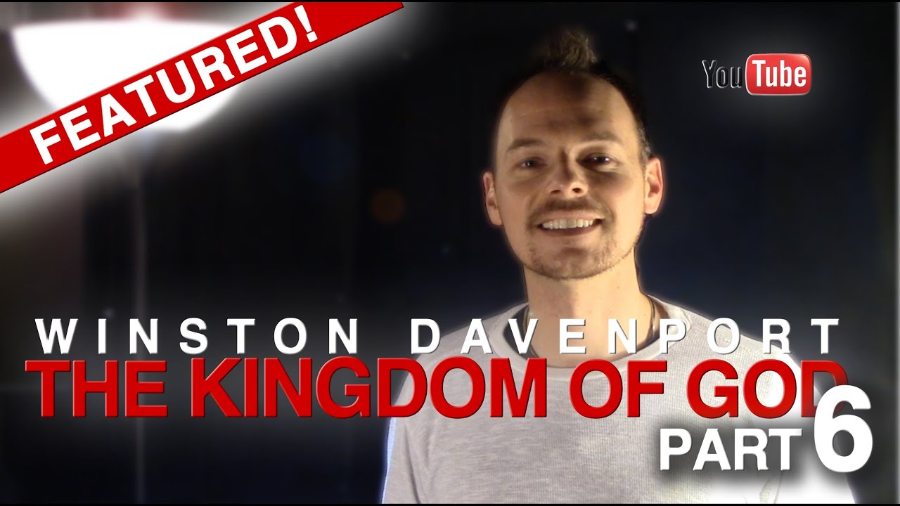 Winston Davenport - Kingdom Of God, Part 6 (ANOINTED!) - YouTube