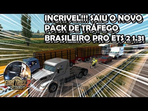 INCRÍVEL!!! SAIU O NOVO PACK DE TRÁFEGO BRASILEIRO PARA O ETS 2 1.31