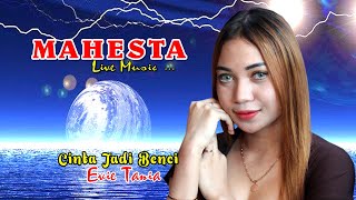 Cinta Jadi Benci - Cover : Evi Tania - Mahesta - Ilham Vision