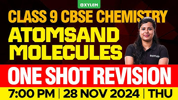 Class 9 CBSE Chemistry | Chapter : Atoms and Molecules / One Shot Revision | Xylem Class 9 CBSE