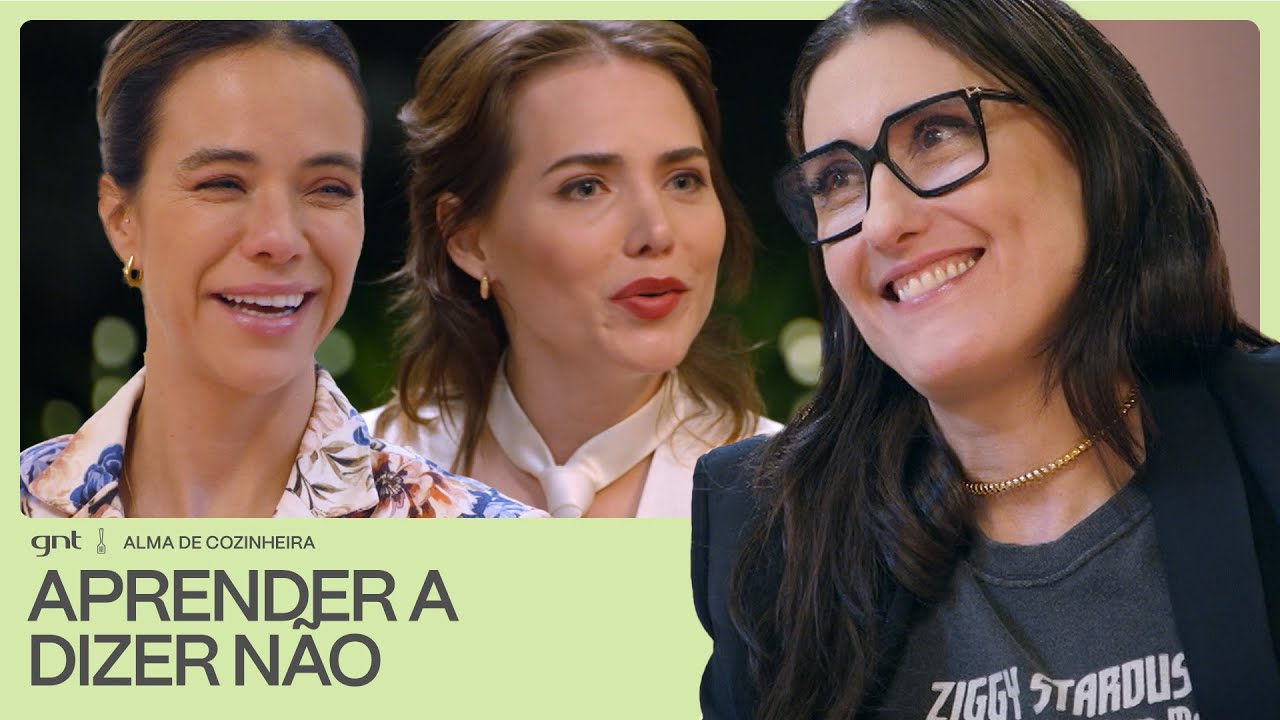 Letícia Colin e Miá Mello não têm medo de se REINVENTAR | Alma de Cozinheira | GNT