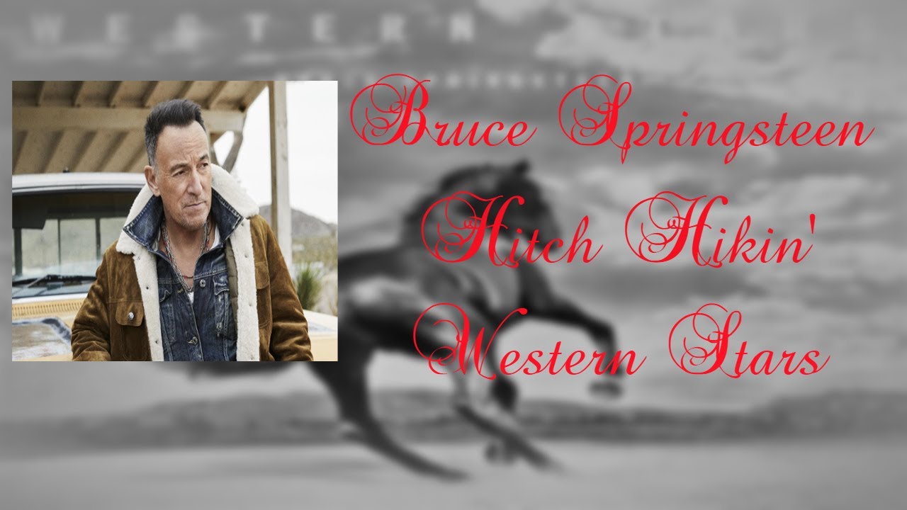 Bruce Springsteen Hitch Hikin' (Lyrics) YouTube