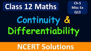 Class 12 Maths|Chapter 5| Continuity & Differentiability|Miscellaneous Exercise-Q13 |NCERT Solutions
