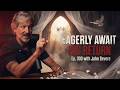 John Bevere - Purpose, Faith &amp; End Times/The 2nd Coming of Christ