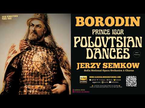 Borodin: Polovtsian Dances (reference recording: Jerzy Semkow, Sofia National Orchestra & Chorus) thumbnail