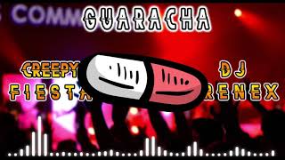 CreepyFiesta💀🔥 - 🔥GUARACHA🔥 - 🎶DJ FRENEX🎶