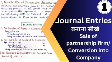 Sale of Partnership Firm/Conversion Into Company - Journal entries format ||  B.COM || CA || BBA