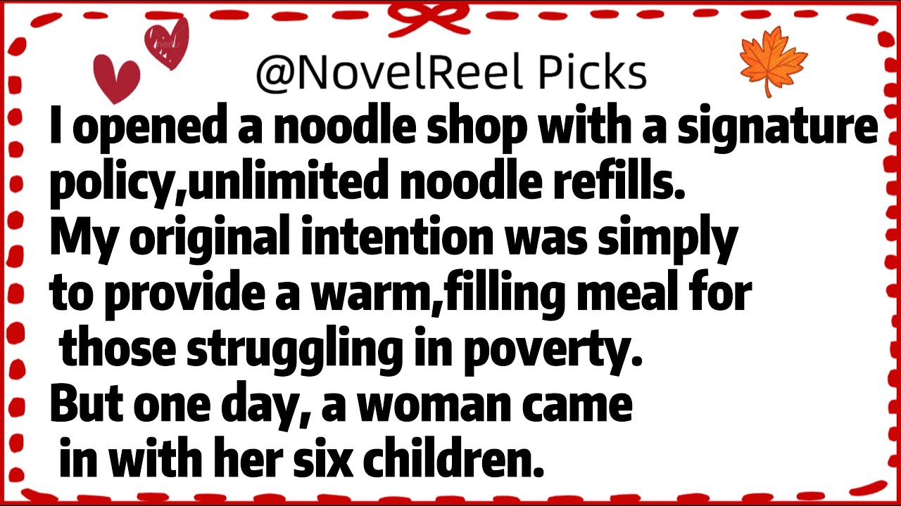 I opened a noodle shop with a signature policy,unlimited noodle refills.My original intention was