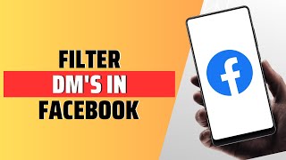 How To Filter DM's In Facebook screenshot 5