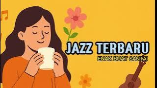 Lagu Jazz Romantis Indonesia 2025 🎶 | Smooth Jazz Love Ballad lagu viralll terbaru