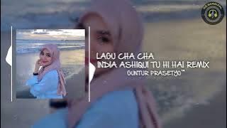 LAGU CHA CHA INDIA ASHIQUI TU HI HAI_-_ GUNTUR PRASETYO REMIX#pesta#jogetviral #jogetindia