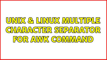 Unix & Linux: Multiple Character separator for awk command