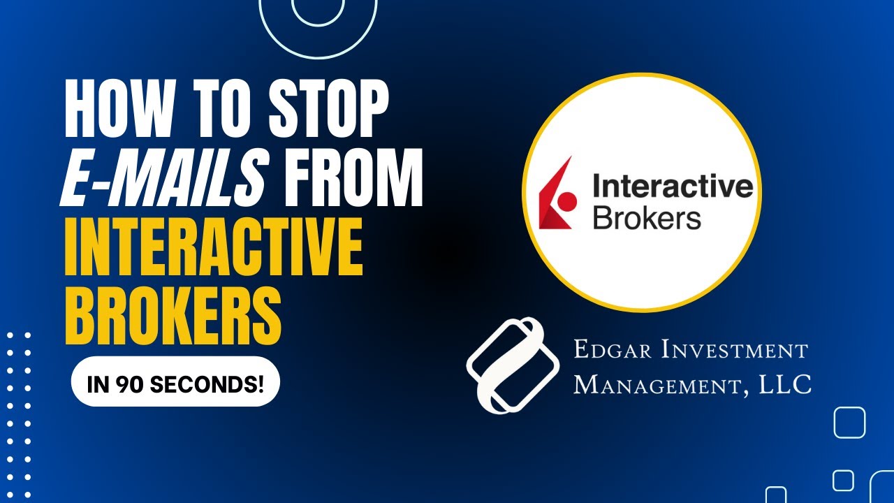 How To Stop E-mails From Interactive Brokers