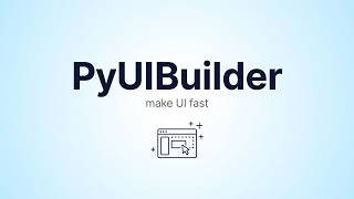 PyUIBuilder: Build Python GUIs Without Hassle