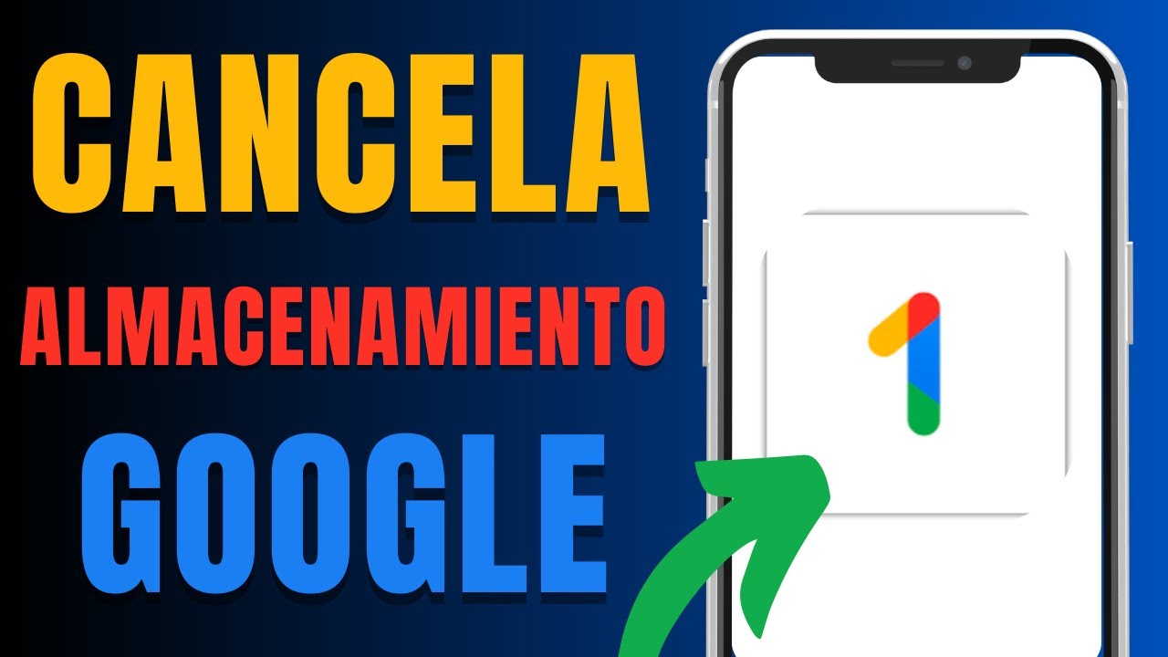 Cómo cancelar tu suscripción de almacenamiento Google
