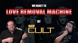 The Cult: Love Removal Machine | Two Old Unhinged Musicians React!
