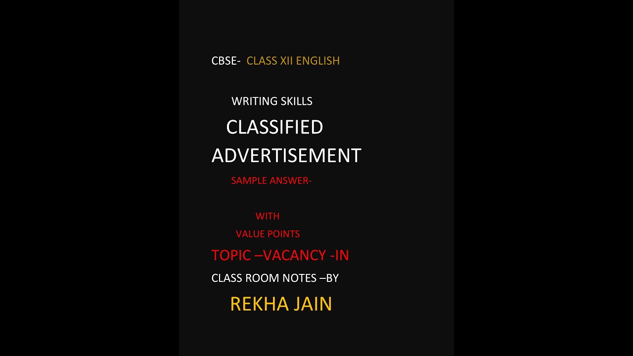 CBSE CLASS XI AND XII English core, WRITING SKILLS CLASSIFIED ...