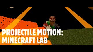 Projectile Motion Lab: Minecraft