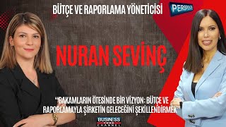 Bütçe ve Raporlama ile Şirketlere Yön Vermek | Nuran Sevinç Anlatıyor