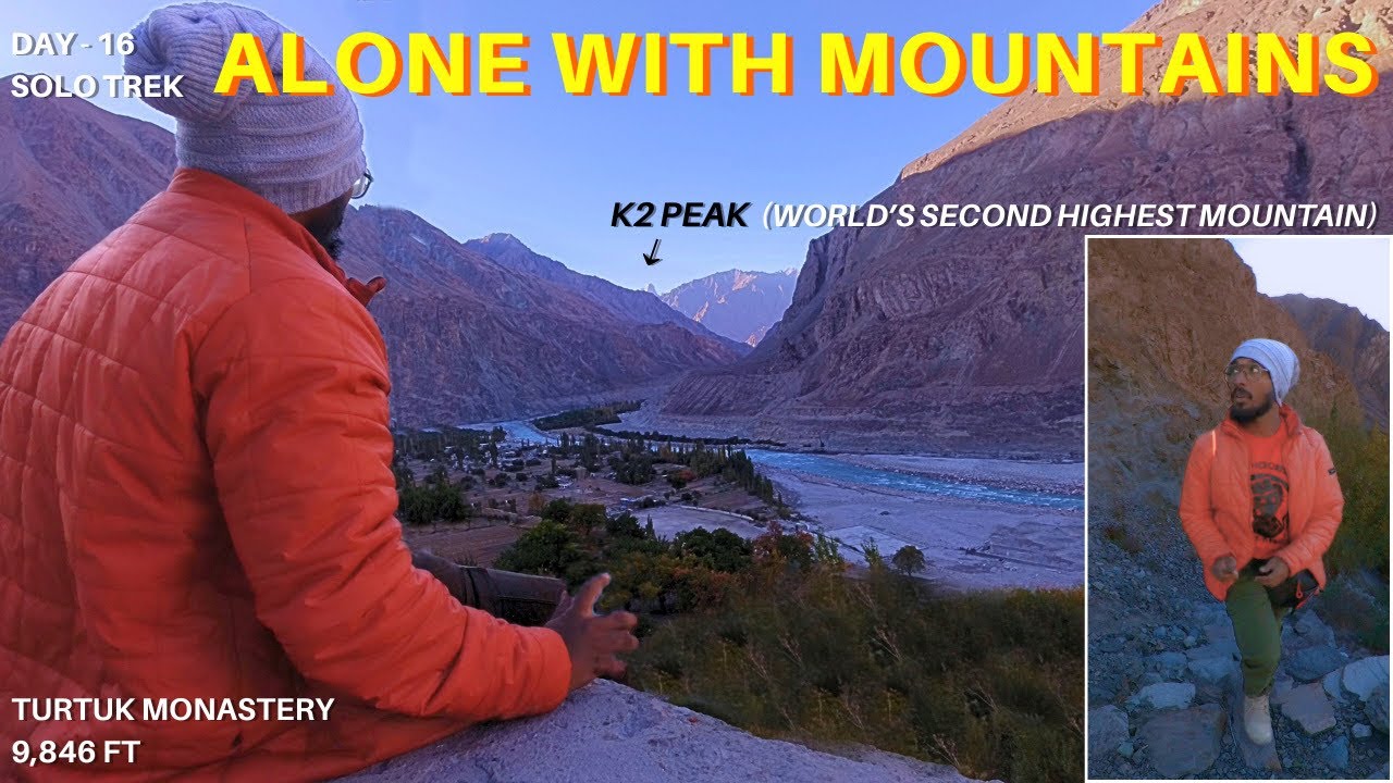 I Did My First Solo Trek to See K2 | Exploring Turtuk & Hidden Border Gems 🇮🇳