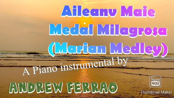Aileanv Maie, Medal Milagrosa (Marian Medley) Pian...