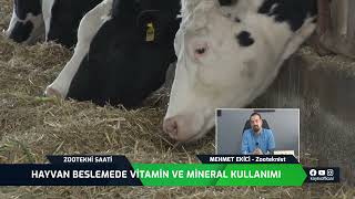 HAYVAN BESLEMEDE VİTAMİN VE MİNERAL KULLANIMI | ZOOTEKNİ SAATİ