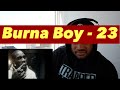 AMERICAN REACTS TO Burna Boy - 23 [Official Music Video]
