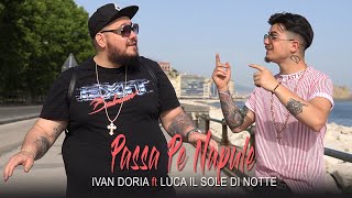 Ivan Doria Ft. Luca Il Sole di Notte - Passa Pe Napule (Video Ufficiale 2019) chords