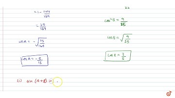 If `sinA=12/13` and `sinB=4/5` where `pi/2  lt A  lt pi` and `0  lt B  lt pi/2` then find the