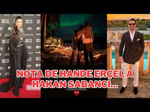 Nota de Hande Erçel a Hakan Sabancı...