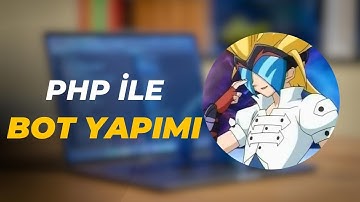 PHP ile BOT Yapımı