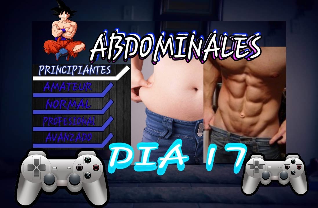 Get a six pack DIFFICULT BEGINNING FROM ZERO-DAY TRAINING ABDOMEN 17-RECORDED AS GOKU ejercicios abdomen plano