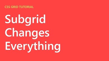 Subgrid Changes Everything // CSS Grid Layout