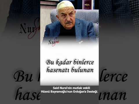 Said Nursi hazretlerinin vekili Hüsnü Bayramoğlu'nun Sn. Erdoğan'a Desteği #receptayyiperdoğan