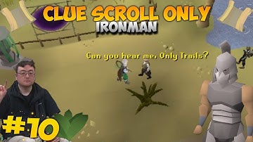 I Finally Got What I Asked For, but...- Clue Scroll Only Ironman #10