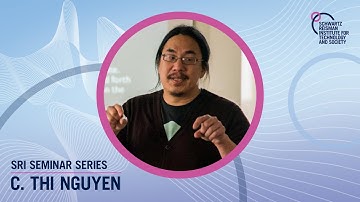 C. Thi Nguyen | Transparency is surveillance