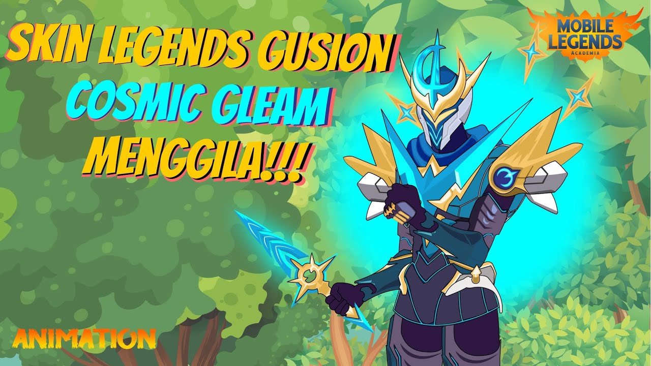 MOBILE LEGENDS ANIMATION SKIN LEGENDS GUSION COSMIC GLEAM MENGGILA YouTube