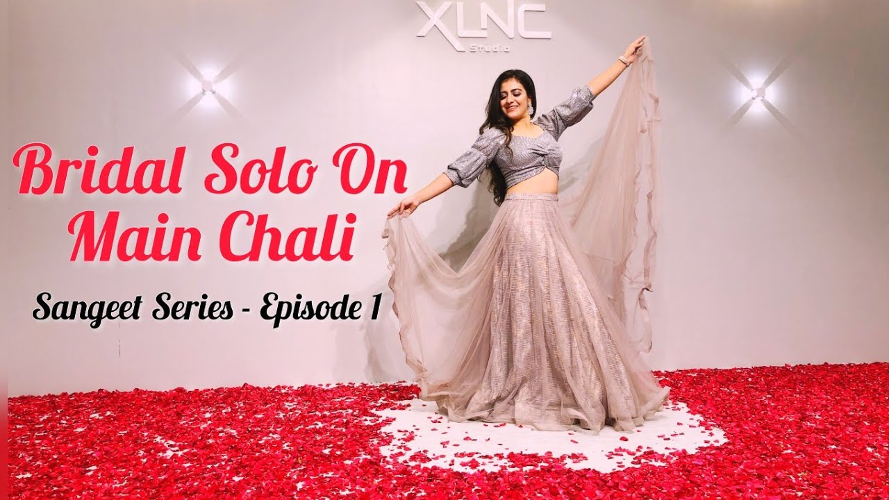 Main Chali  Brides Solo  Sangeet Series 2021  Dancehood