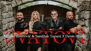 Meliha Imširović & Sandžak Tapani X Denis Huduti - SVATOVI (  Video 2023 )  4K