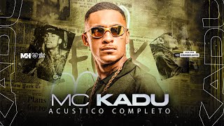 MC Kadu Acústico Completo   Medley MC Kadu 2023