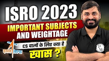 ISRO Recruitment 2023 | ISRO CSE Exam Preparation | Important Subjects and Weightage